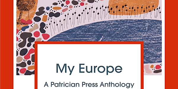 MY EUROPE - A Patrician Press Anthology: Book Launch