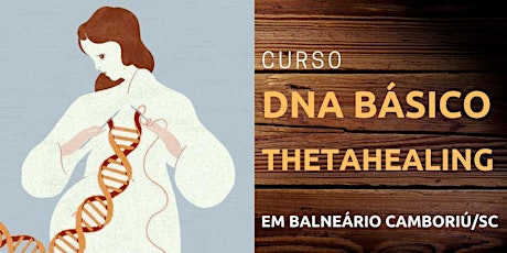 Imagem principal do evento Curso Thetahealing® DNA Básico em Balneário Camboriú/SC