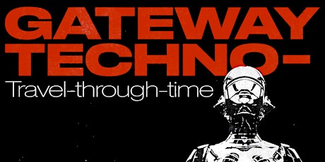 Gateway Techno: Travel Through Time
