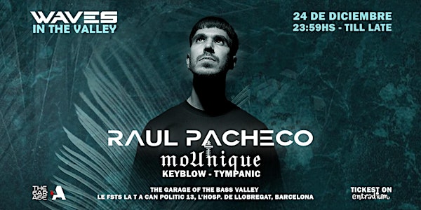WAVES in the Valley Pres. Raul Pacheco, moUnique, Keyblow, Tympanic