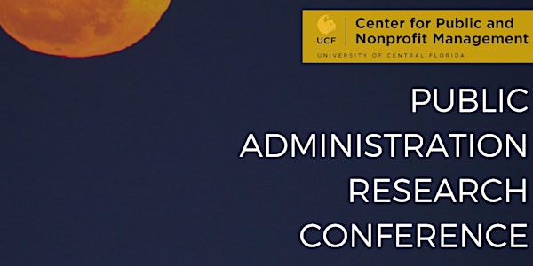 Public Administration Research Conference, University of Central Florida