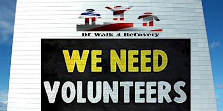 VOLUNTEERS NEEDED~ DC WALK 4 RECOVERY 2023