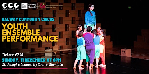 Galway Community Circus Youth Ensemble Performance