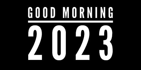 Good Morning 2023