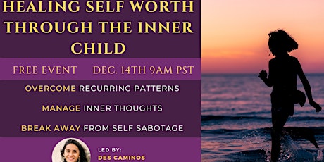Healing Self Worth Through The Inner Child