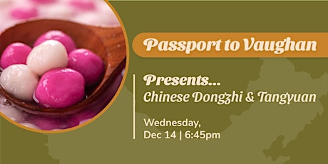 Passport to to Vaughan: Chinese Dongzhi & Tangyuan