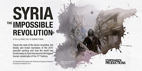 Syria. The Impossible Revolution, film screening with directors Anne Daly and Ronan Tynan primary image