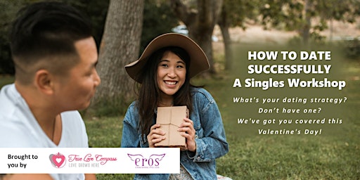 How to Date Successfully this Valentine's Day | A Singles Event
