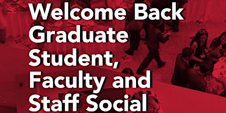 Welcome Back Graduate Student, Faculty, and Staff Social primary image