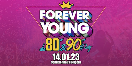 FOREVER YOUNG ⎮ 80er 90er Party XXL ⎮ Schützenhaus Belgern