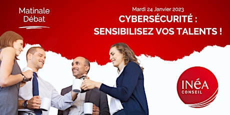 Matinale Débat "Cybersécurité, sensibilisez vos talents !" primary image