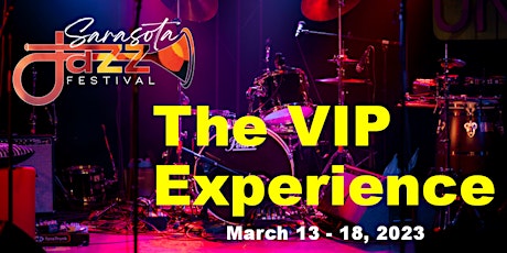 Sarasota Jazz Festival:  The VIP Experience