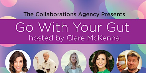 Go With Your Gut, hosted by Clare McKenna
