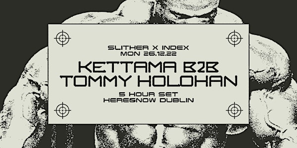 Index x Slither: KETTAMA x TOMMY HOLOHAN - All Night Long