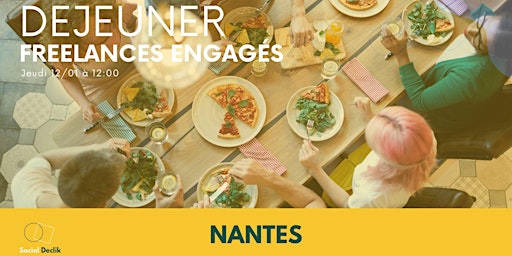 Déjeuner entre Freelances engagés - Nantes - 12 janvier