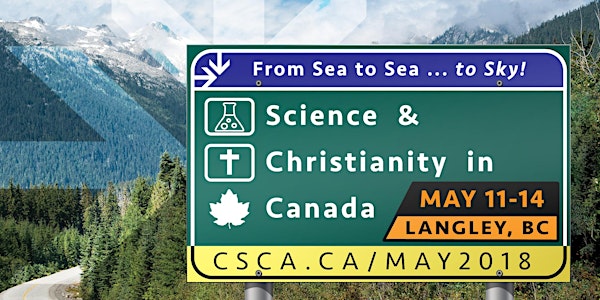 From Sea to Sea ... to Sky! Science & Christianity in Canada