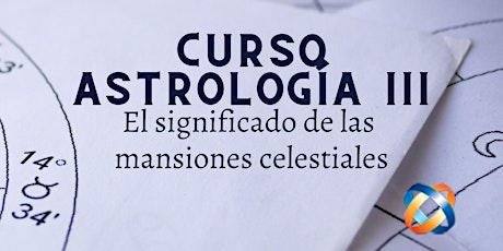 Imagen principal de Astrología Módulo 3: "Las Mansiones Celestiales."
