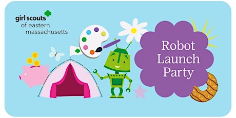 Discover Girl Scouts in Nahant: Robot Launch Party