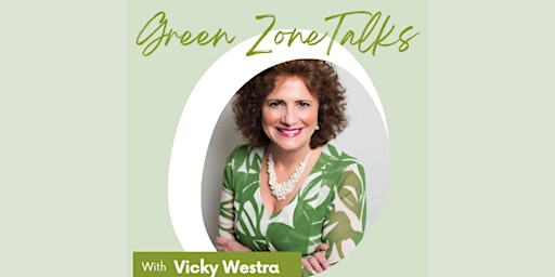 Green Zone Talks with Vicky Westra