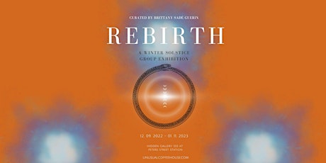 REBIRTH: A Winter Solstice Group Exhibition