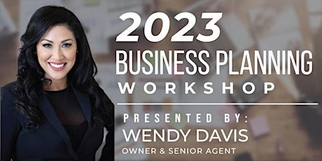 Business Planning clinic, you will walk away with a Plan for 2023!