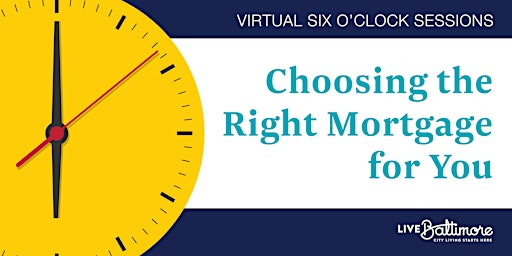 Choosing the Right Mortgage for You Virtual Workshop