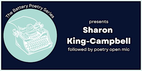 Sharon King-Campbell @ The Battery Poetry Series