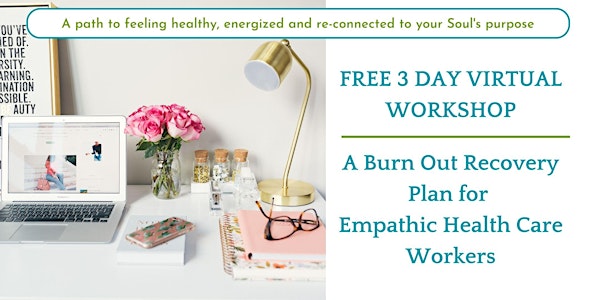 Burn Out Recovery Workshop for Empathic Health Care Workers - Abbotsford