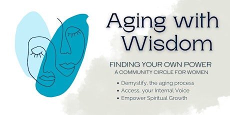 Aging Well,  Empowering Women with Wisdom