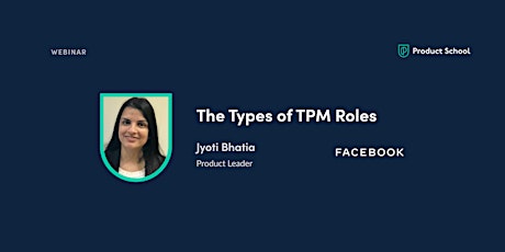 Webinar: The Types of TPM Roles by Facebook Product Leader