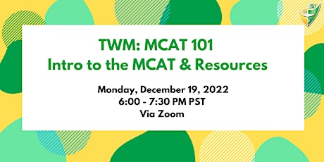 TWM: MCAT 101 - Introduction to the MCAT and resources