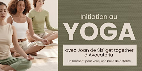 Initiation au Yoga avec Joan de Sis Get together ✨