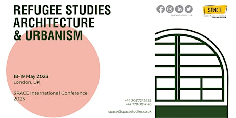 SPACE International Conference: Refugee Studies, Architecture and Urbanism