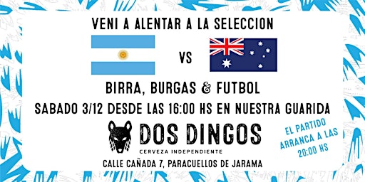 Argentina - Australia @ Dos Dingos Cerveza Independiente & AxE
