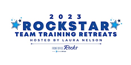 ROCKSTAR TEAM TRAINING RETREAT  | Hosted by Laura Nelson