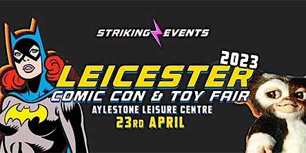 Leicester Comic Con and Toy Fair