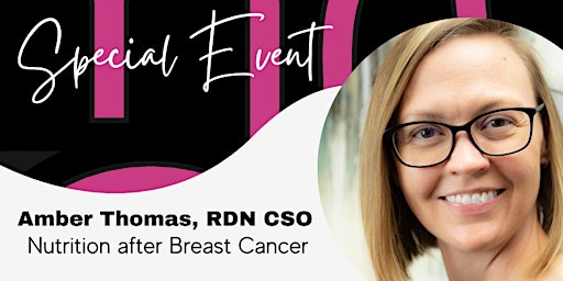 Nutrition After Breast Cancer - A Special Event