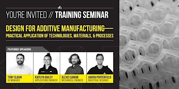 Design For Additive Manufacturing | Seattle  // Full-Day Training //
