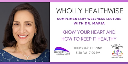 Free Wellness Lecture: Know Your Heart and How to Keep it Healthy