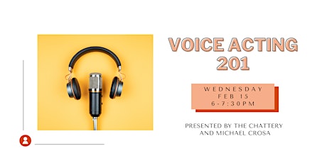 Voice Acting 201 - IN-PERSON CLASS