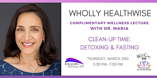 Free Wellness Lecture: Clean-up Time: Detoxing, Fasting, Autophagy