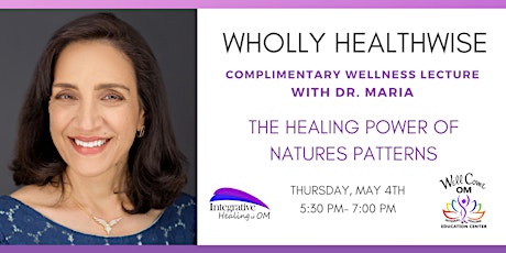 Free Wellness Lecture: The Healing Power of Natures Patterns