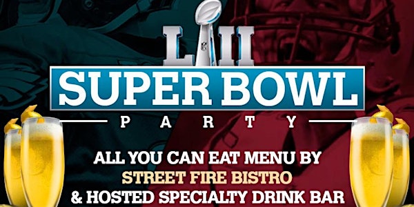 SUPER BOWL LII * VIEWING & AFTERPARTY