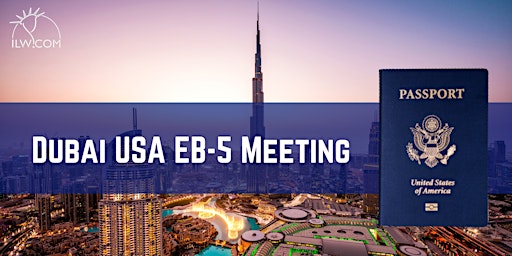 Dubai USA EB-5 Meeting