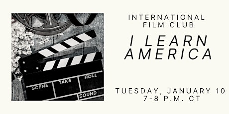 International Film Club: I Learn America
