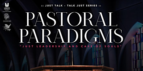 Pastoral Paradigms: Just Leadership & Care of Souls
