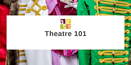 Theatre 101 (ages 9-13)