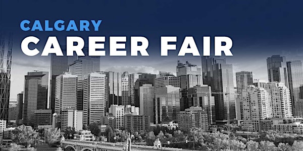 Calgary Career Fair and Training Expo Canada - February 2, 2023
