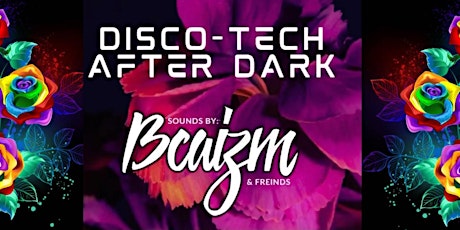 DISCO-TECH AFTER DARK with BCAIZM and Friends - Experience The Masquerade!