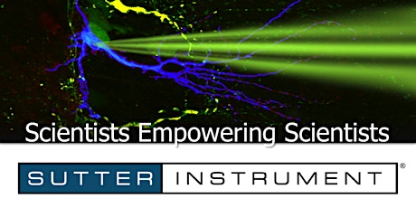 Scientists Empowering Scientists - Sutter Instrument Tutorials